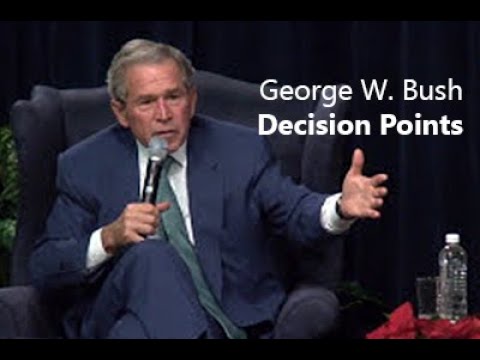 George W. Bush -  Decision Points