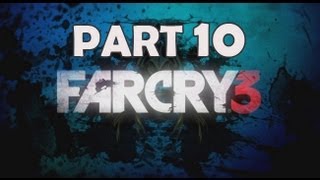 Far Cry 3 Walkthrough - Part 10 Let's Play PS3 XBOX 360 PC Gameplay Far Cry 3 Walkthrough - Part 10 Let's Play PS3 XBOX 360 PC Gameplay