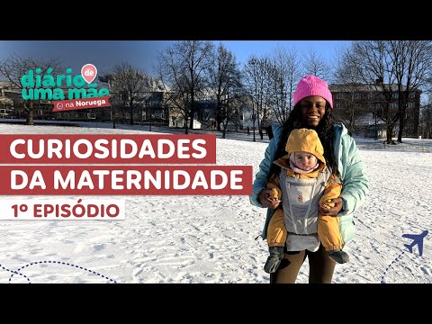 CURIOSIDADES SOBRE MATERNIDADE NA NORUEGA | 1º EPISÓDIO DIÁRIO DE UMA MÃE NA NORUEGA