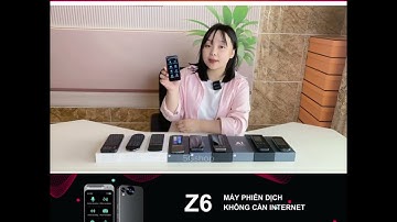 Máy phiên dịch thông minh Z6 nhỏ gọn tiện lợi - Dịch siêu nhanh | Máy Phiên Dịch Đa Ngôn Ngữ