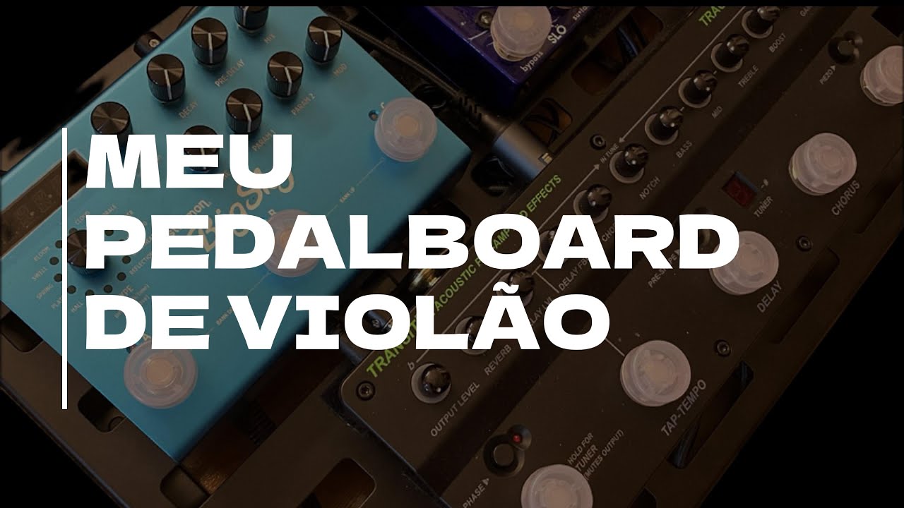 Pedalboard Violão 2024 | Marcos Hashimoto