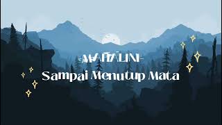 MAHALINI - Sampai Menutup Mata (Lirik Indo)