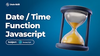 Date/Time Function in JavaScript | Class - 9 | Beginner's (Hindi)
