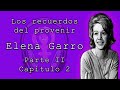 Los recuerdos del porvenir de Elena Garro. Parte II, capítulo 2. Audiolibros feministas.