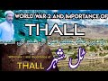 Thall city  world war 2 and the impotence of thall travel pakistan kpk