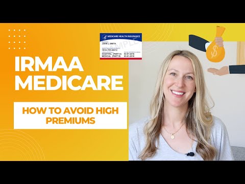 IRMAA Medicare - How To Avoid High Premiums