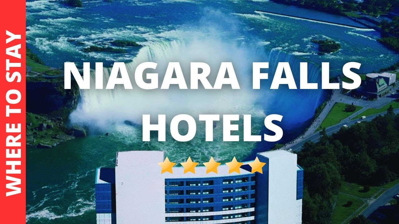 10 BEST Hotels In Niagara Falls Canada & Where to Stay in Niagara Falls