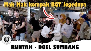 Rombongan Mak Mak Goyangnya TOP!! Runtah - Doel Sumbang Live Ngamen Tri Suaka