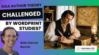 Ep323: Sole Author Theory Challenged by Groundbreaking Analysis of Book of Mormon Wordprint Studies
