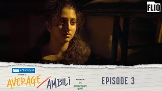 Edumpus &quot;Average Ambili&quot; | EP3 | Mini Webseries | Fliq