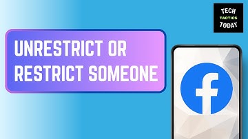 How to Unrestrict or Restrict Someone on Facebook