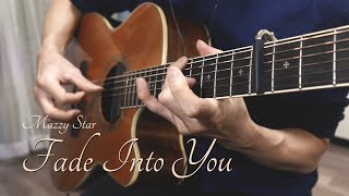 Fade Into You - Mazzy Star | Fingerstyle Guitar Cover