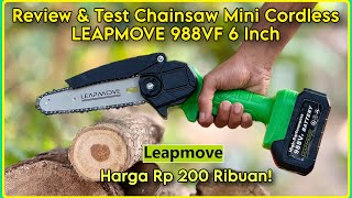 Review Test Chainsaw Mini Cordless Leapmove 988Vf 6 Inch Gergaji Listrik Murah 200 Ribuan