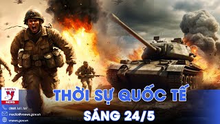 Thời sự Quốc tế sáng 24\/5. Klescheevka thất thủ, Ukraine rút quân; Nga hạ 5 xe tăng Đức - VNews