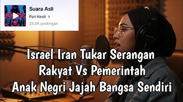 LAGU ISRAEL IRAN TUKAR SERANGAN ~ LAGU INDONESIA RAKYAT VS PEMERINTAH~ ANAK NEGRI JAJAH BANGSA