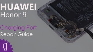 HUAWEI Honor 9 Charging Port Repair Guide