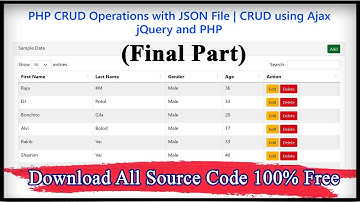 PHP CRUD Operations with JSON File | CRUD using Ajax jQuery and PHP (Final Part)