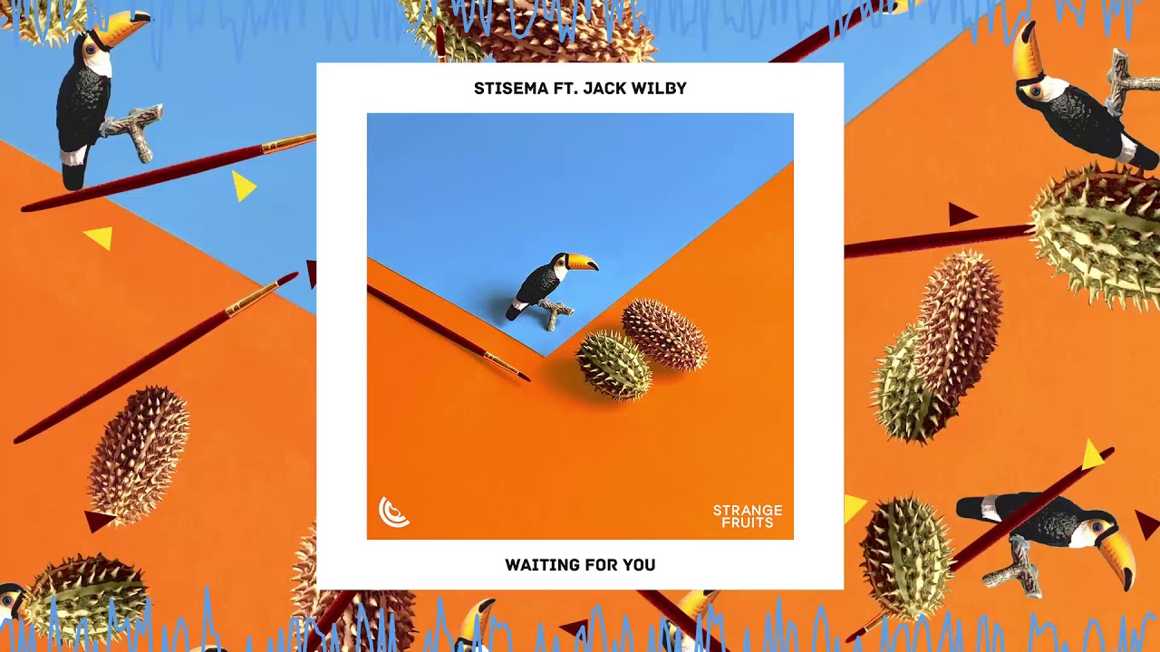 Stisema - Waiting For You (ft. Jack Wilby) 🍉