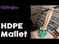 HDPE Mallet