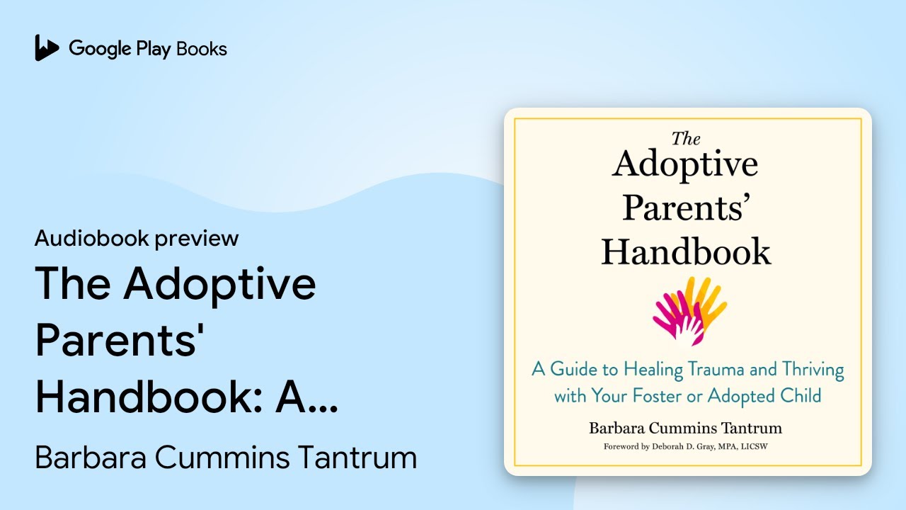 The Adoptive Parents' Handbook: A Guide to… by Barbara Cummins Tantrum · Audiobook preview