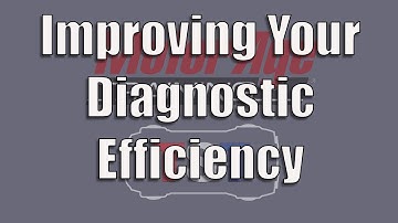 Improving Your Diagnostic Efficiency - A Motor Age/TST Presentation