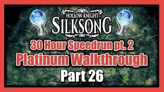 Silksong Platinum Walkthrough Part 26 - 30 Hour 100% Completion Guide