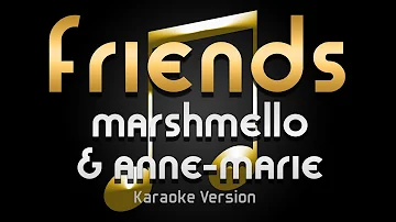 Marshmello & Anne-Marie - FRIENDS (Karaoke) ♪