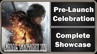 Final Fantasy XVI: Pre-Launch Celebration - Full Showcase (Stream VOD)