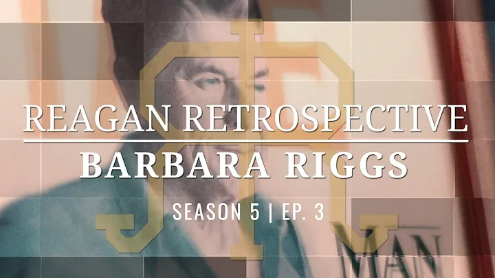 Reagan Retrospective Ep. 3 (Season 5) - Barbara Ri...