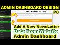 Add News letter data into Database, How to send store HTML Form data into Database, Admin UI Design