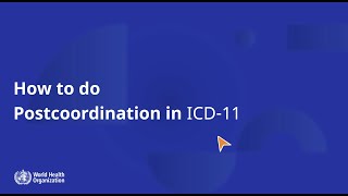 How to do postcoordination in ICD-11