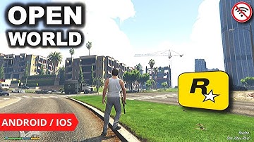 Top 5 OPEN WORLD GAMES by Rockstar for Android/iOS | Offline Open World Games