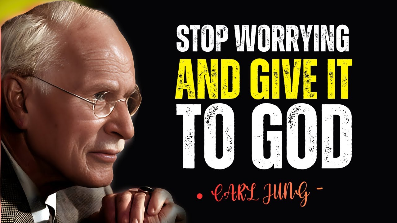 Give It to God and Free Your Mind from Worries || Carl Jung