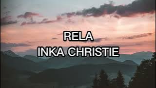Rela - Inka Christie ( Lirik Lagu)