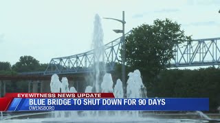 Blue Bridge to shut down for 90 days