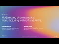 AWS re:Invent 2019: Modernizing pharmaceutical manufacturing with IoT and AI/ML (MFG203)