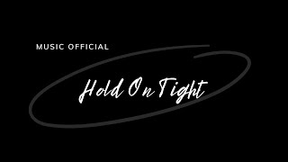 Hold On Tight by OWL (Music Official)