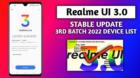 Realme UI 3.0 Android 12 stable update device list 3rd batch in 2022 - May and June 2022 device list