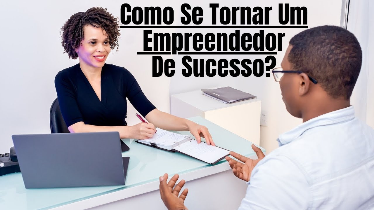 Como se Tornar um Empreendedor de Sucesso? - YouTube