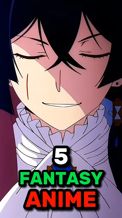 5 Fantasy Anime
