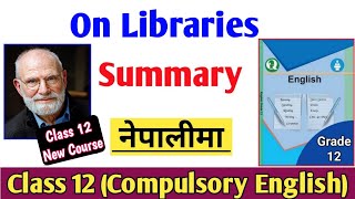 On Libraries Summary in Nepali | Class 12 Compulsory English Summary in Nepali