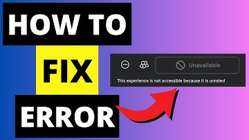 How To Fix This Experience Is Not Accessible Because It Is Unrated In Roblox (2025)