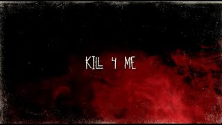 Kamnox - Kill 4 Me Official Lyric Video