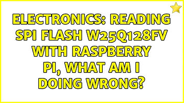 Electronics: Reading SPI flash W25Q128FV with raspberry pi, what am I doing wrong? (2 Solutions!!)