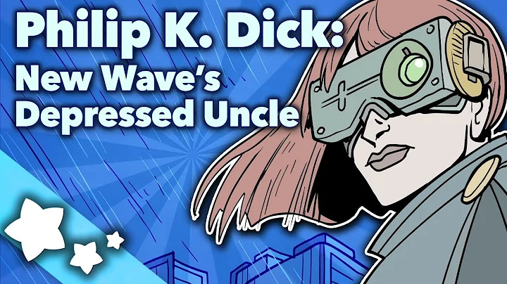 Philip K. Dick - New Wave's Depressed Uncle - Extr...