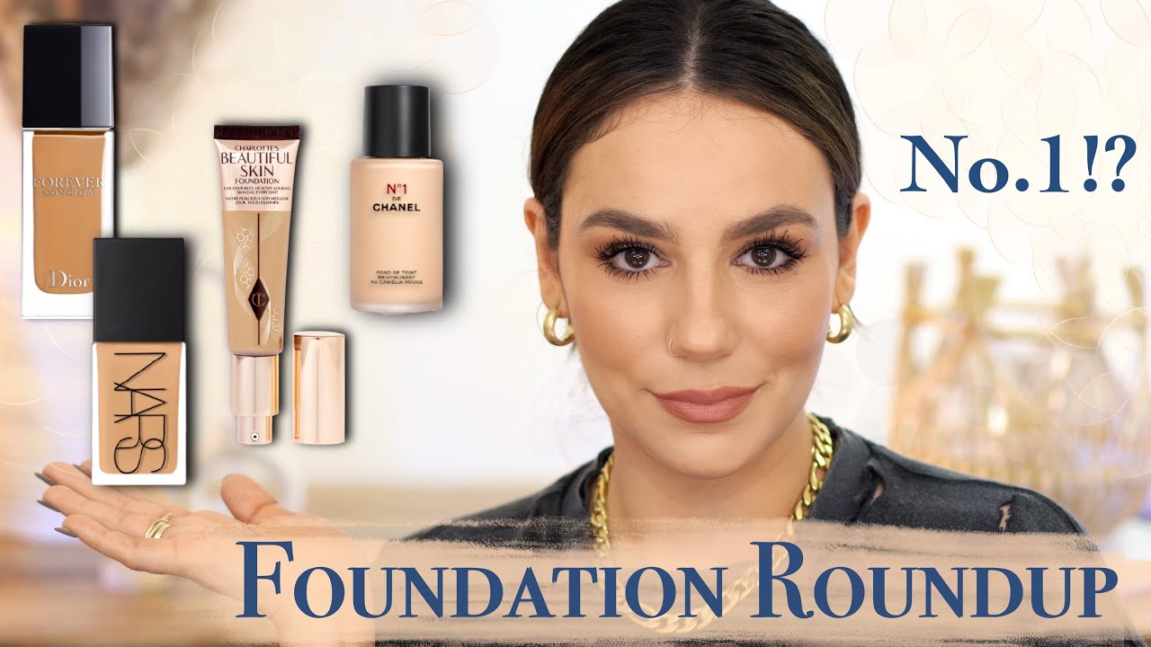 Foundation Round Up - No. 1 Chanel, Nars Light Reflecting, Charlotte  Tilbury Beautiful Skin & Dior 