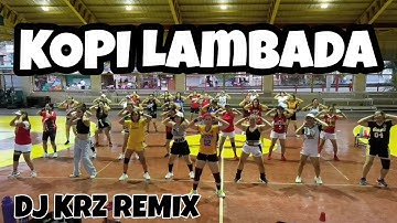 KOPI LAMBADA / DJ KRZ REMIX/ DANCE WORK OUT/AILEEN LUCILLO