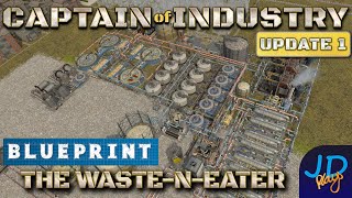 Waste Sorted 🚜 The Waste-N-Eater Blueprint 👷 Closed Loop Waste System 🌲 Captain of Industry