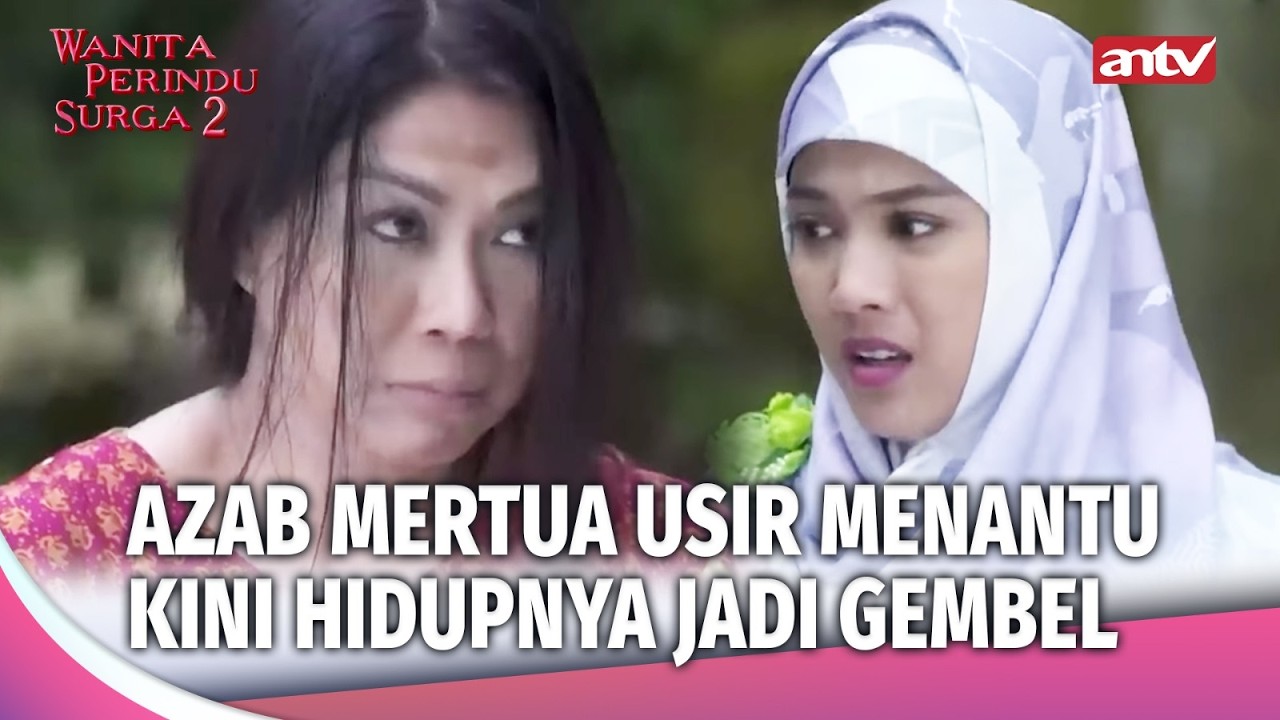 Menantu Jadi Nyonya Besar, Mertuanya Malah Rungkad | Wanita Perindu Surga 2 Eps 45 (4/4)