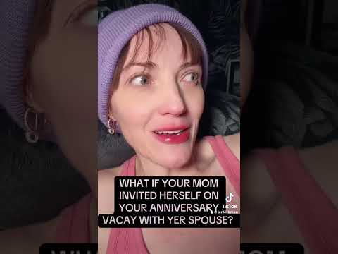 Hypothetical Q: What If Your Mother-In-Law Invited Herself On A Trip With Your Husband?